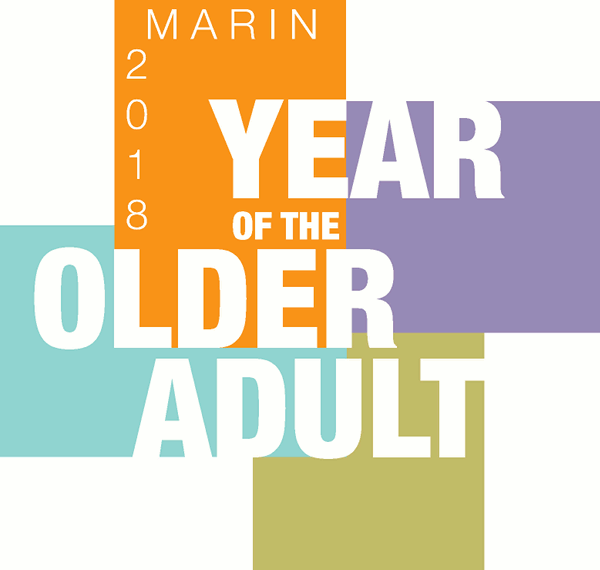 Aging Action Initiative AAI SPOTLIGHT: 2018 Year of the Older Adult in Marin County  